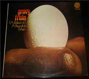 Gravy Train - (A Ballad Of) A Peaceful Man