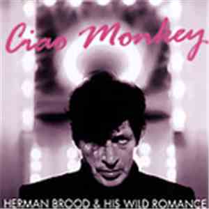 Herman Brood & His Wild Romance - Ciao Monkey
