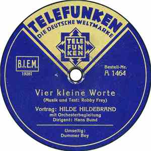 Hilde Hildebrand - Vier Kleine Worte / Dummer Boy
