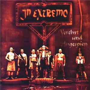 In Extremo - Verehrt Und Angespien