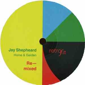 Jay Shepheard - Home & Garden Re-mixed