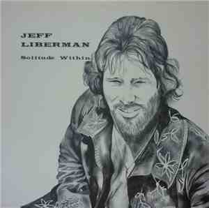 Jeff Liberman - Solitude Within