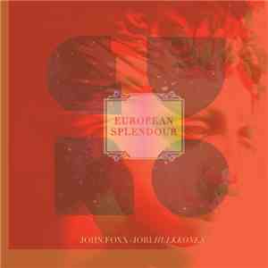 John Foxx + Jori Hulkkonen - European Splendour