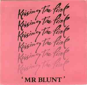Kissing The Pink - Mr. Blunt