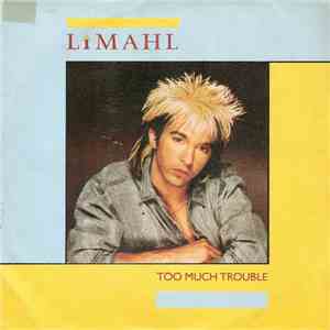 Limahl - Too Much Trouble