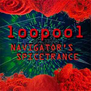 Loopool - Navigator's Spice Trance