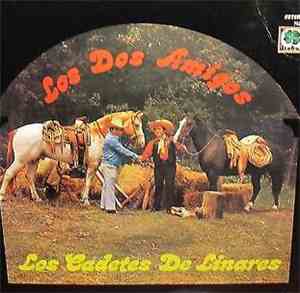 Los Cadetes De Linares - Los Dos Amigos