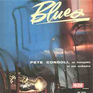 Pete Condoli - Blues, When Your Lover Has Gone