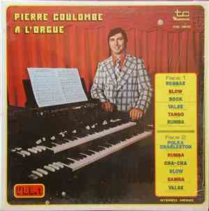 Pierre Coulombe - Pierre Coulombe À L'Orgue, Vol 1