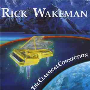 Rick Wakeman - The Classical Connection