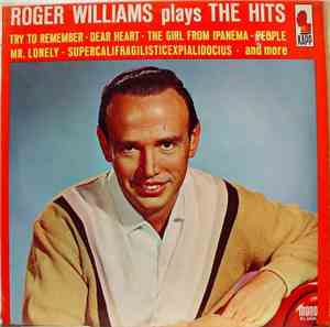 Roger Williams  - Roger Williams Plays The Hits