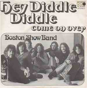 The Boston Show Band - Hey, Diddle Diddle / Come On Over