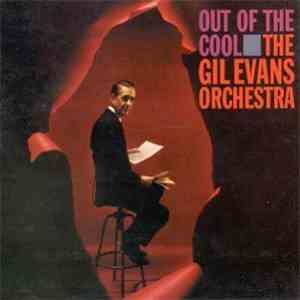 The Gil Evans Orchestra - Out Of The Cool