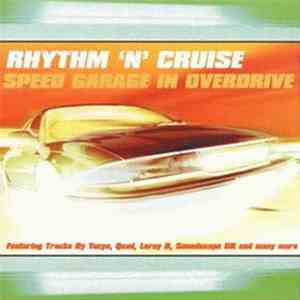 Various - Rhythm 'N' Cruise - Speed Garage In Overdrive