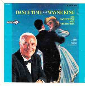 Wayne King His Saxophone And Orchestra - Dance Time With Wayne King