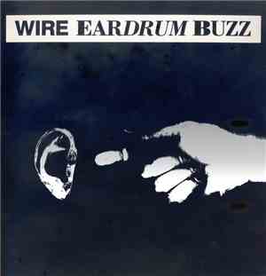Wire - Eardrum Buzz