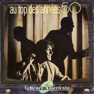 1/4 Heure Américain - Au Top Des Années 50