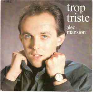 Alec Mansion - Trop Triste