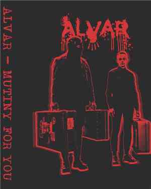 Alvar  - Mutiny For You