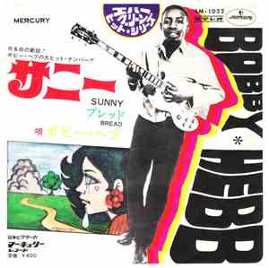 Bobby Hebb - Sunny / Bread