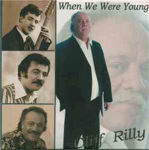 Cliff Rilly - When We Were Young