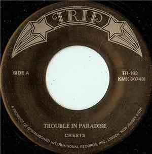 Crests - Trouble In Paradise / Angels Listened In