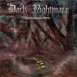 Dark Nightmare - Despair And Hope