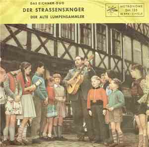 Das Eichner-Duo - Der Straßensänger / Der Alte Lumpensammler