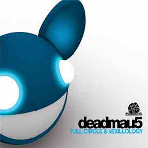deadmau5 - Full Circle & Vexillology