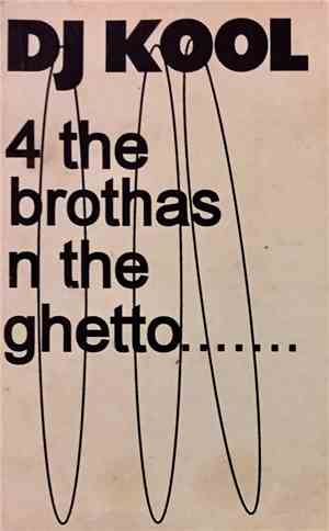 DJ Kool - 4 The Brotha N The Ghetto