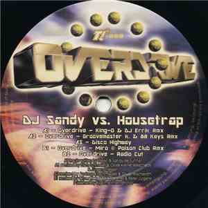 DJ Sandy vs. Housetrap - Overdrive