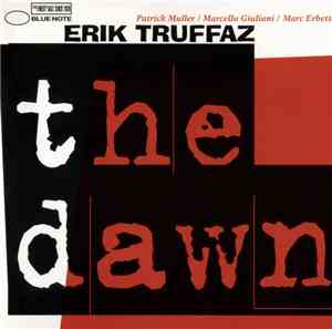 Erik Truffaz with Patrick Muller / Marcello Giuliani / Marc Erbetta - The Dawn