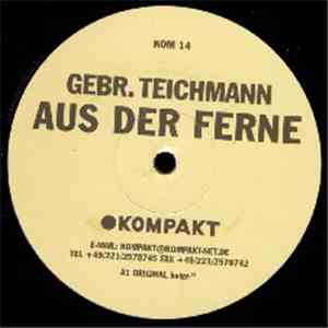 Gebr. Teichmann - Aus Der Ferne