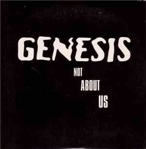 Genesis - Not About Us