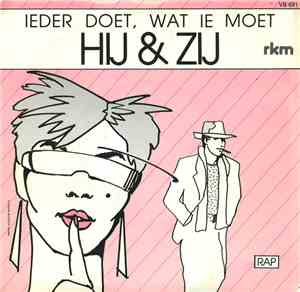 Hij & Zij - Ieder Doet, Wat Ie Moet