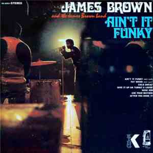 James Brown & The James Brown Band - Ain't It Funky