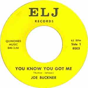 Joe Buckner - You Know You Got Me