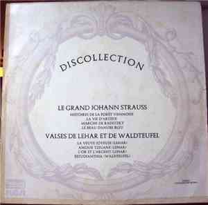 Johann Strauss Jr., Franz Lehár, Emil Waldteufel - Le Grand Johann Strauss - Valses De Lehar Et De Waldteufel