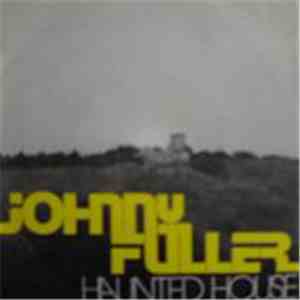 Johnny Fuller - Haunted House