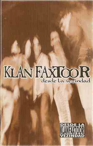 Klan Faxtoor - Desde La Vezindad