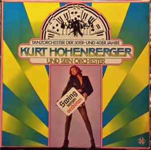 Kurt Hohenberger Und Sein Orchester - Swing Tanzen Verboten