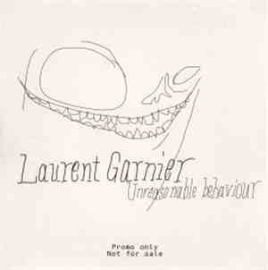Laurent Garnier - Unreasonable Behaviour