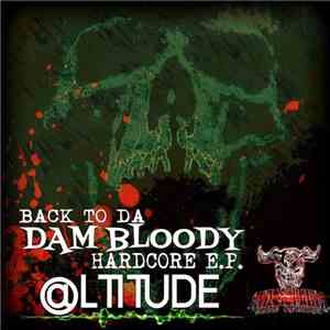 @ltitude - Back To Da Dam Bloody Hardcore E.P.