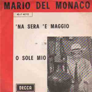 Mario Del Monaco - 'Na Sera 'E Maggio / O Sole Mio