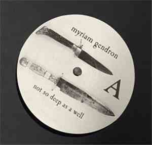 Myriam Gendron - Not So Deep As A Well