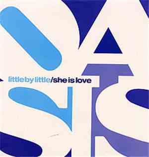 Oasis  - Little By Little / She Is Love