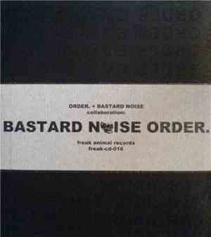 Order. + Bastard Noise - Bastard Noise Order.