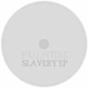 Pallintine - Slavery EP
