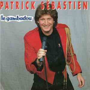 Patrick Sébastien - Le Gambadou