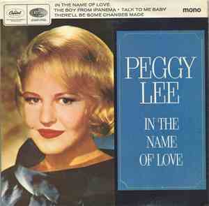 Peggy Lee - In The Name Of Love